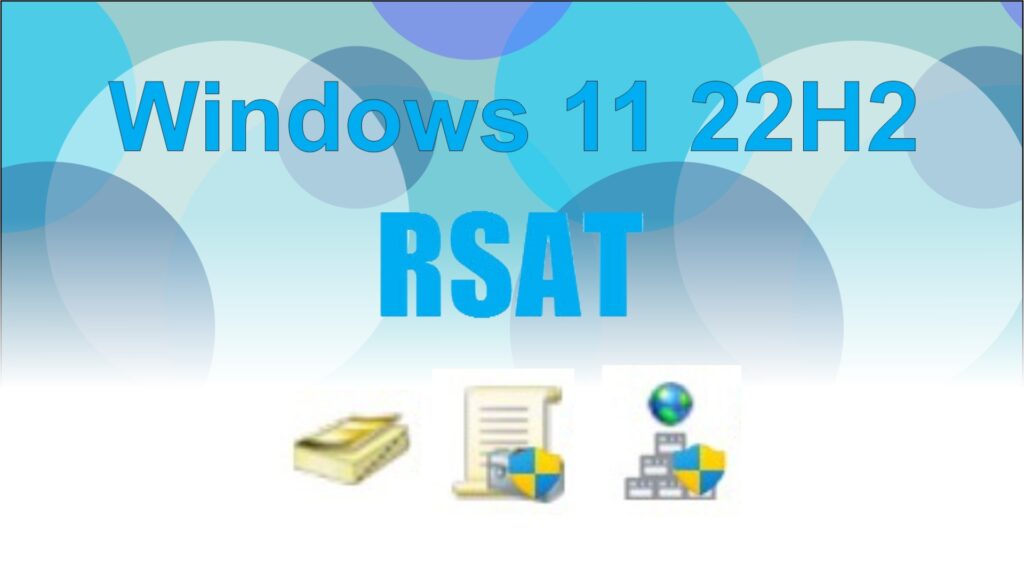Instalace součástí RSAT ve Windows 11 22H2